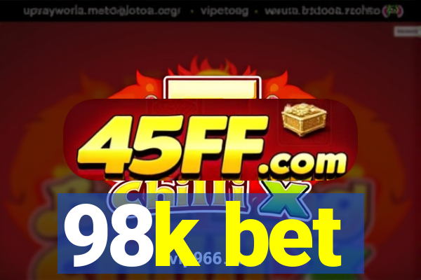 98k bet